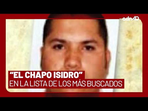 Esta es la historia de "El Chapo Isidro" el narco poco conocido, pero de los más buscados