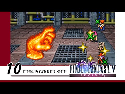 10 - Fire-powered Ship - FINAL FANTASY V Advance (GBA) Playthrough | 🤫