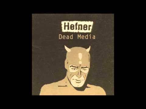 Hefner - When the Angels Play Their Drum Machines
