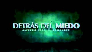 Letra Detras Del Miedo El Komander 2015
