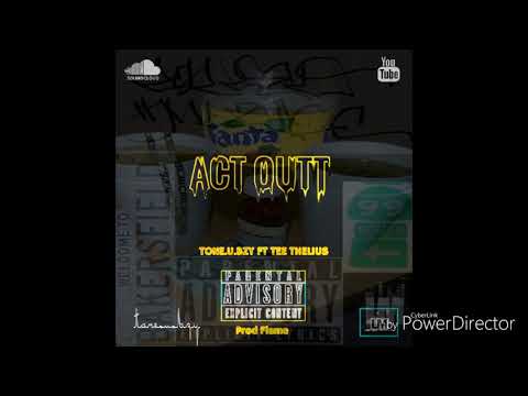 ToneUbzy - Act Outt Ft Tee Thelius [Prod Flame]