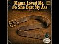 Mama Loved Me So She Beat My Ass 1992 TDWRC