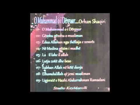 ilahi 2014 - 01. O Muhammad o i Derguar - Orhan Shaqiri