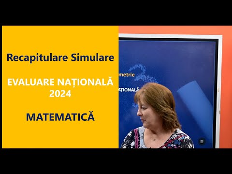 Simulare Evaluare Națională 2024. Recapitulare la Matematică înainte de simulare
