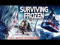 SURVIVING FROZEN - English Movie | Hollywood Superhit Action Adventure Mystery Full Movie In English