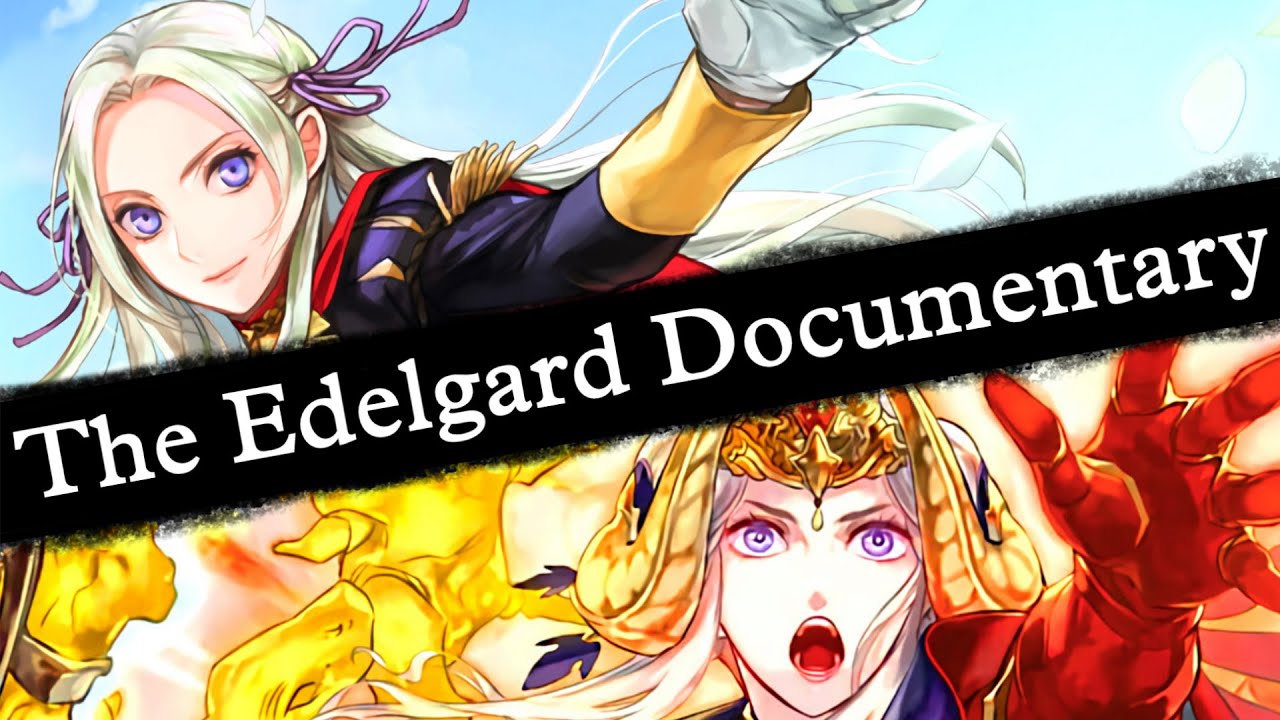The Edelgard Documentary. (Fire Emblem: Three Houses)