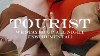 Tourist - We Stayed Up All Night (Instrumental)