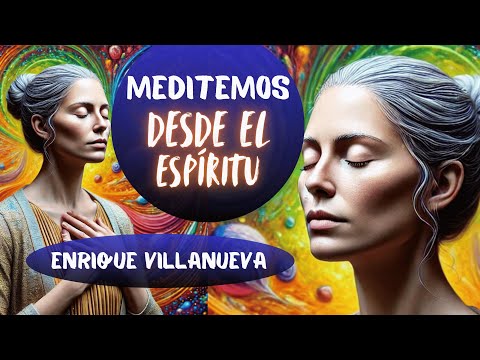 MEDITEMOS: DESDE EL ESPÍRITU