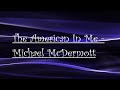 The American In Me - Michael Mcdermott