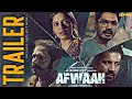 Afwaah Movie Trailer| Nawazuddin| New movie trailer