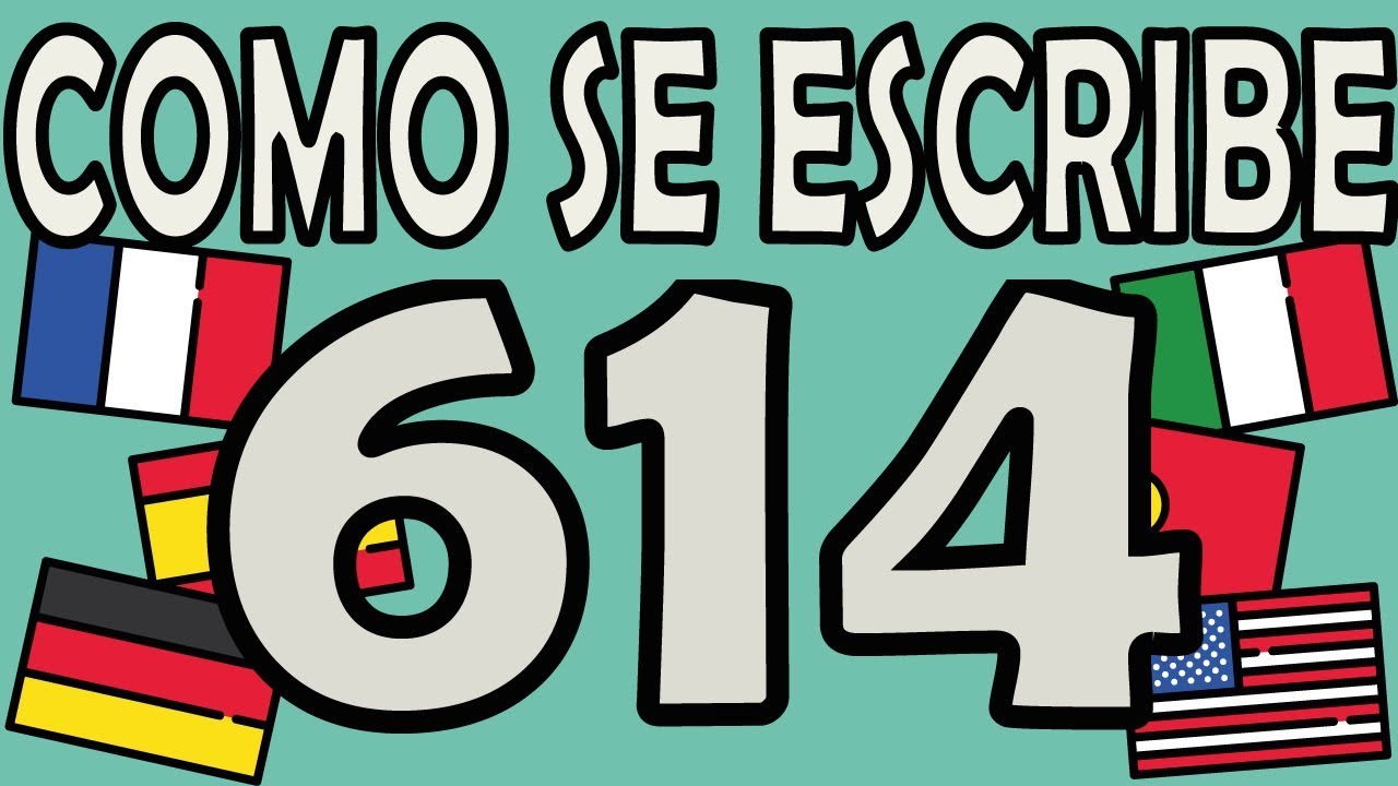 Como se Escribe el Número 614