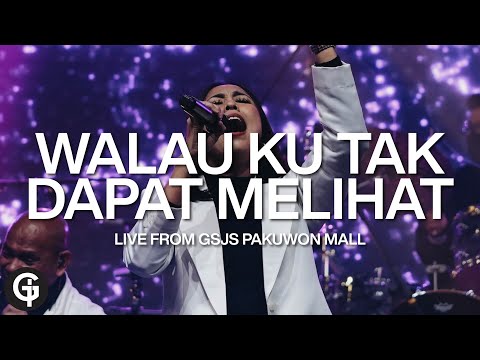 Walau Ku Tak Dapat Melihat (Jason Irwan) with GSJS Worship