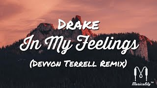 Drake - In My Feelings (Davvon Terrell Remix)