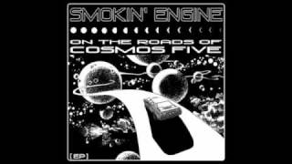 Smokin' Engine - Cosmos Five