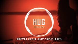 Junkfood Junkies - Party Time (Club Mix)