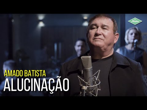 Amado Batista - Alucinação (Amado Batista 44 Anos)