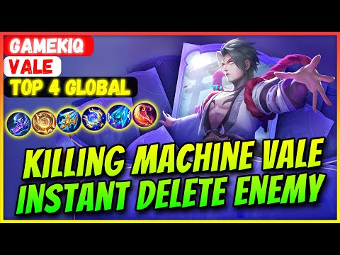 Killing Machine Vale Instant Delete Enemy [ Top 4 Global Vale ] GameKiq - Mobile Legends Build