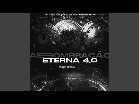 Assombração Eterna 4.0 (Ultra Slowed)