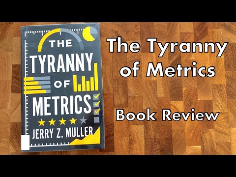 The Tyranny of Metrics by Jerry Z. Muller | Book Review