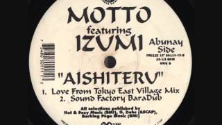 Motto Featuring Izumi - Aishiteru (Love From Tokyo East Village Mix)