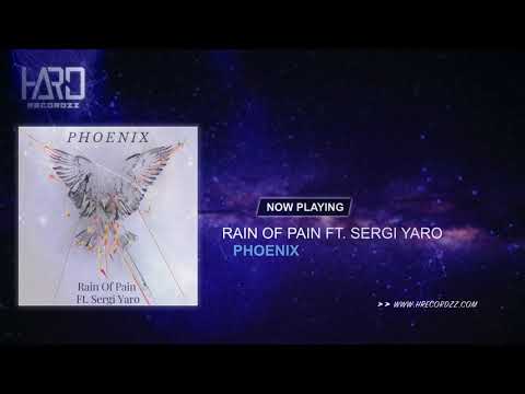 Rain Of Pain Ft. Sergi Yaro - Phoenix