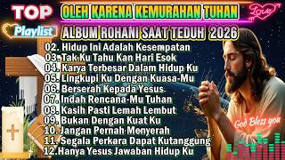 Download lagu KUMPULAN NONSTOP ALBUM ROHANI SAAT TEDUH PILIHAN TERBAIK 2026 - OLEH KARENA KEMURAHAN TUHAN mp3