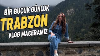 1,5 GÜNDE TRABZON