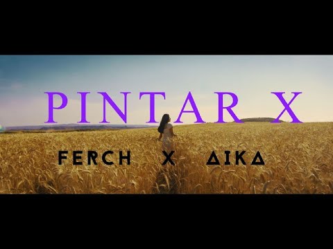 Ferch, Aika - Pintar X | Prod. by Arko (Videoclip Oficial)