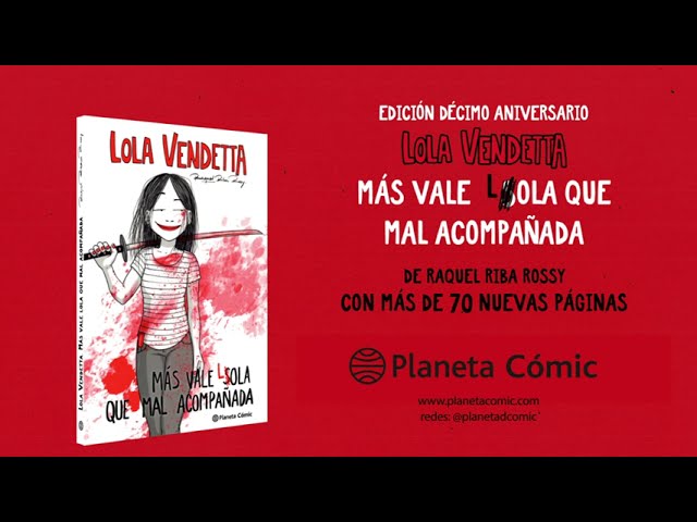Vídeo relacionado con Lola Vendetta. Más vale Lola que mal acompañada (Novela gráfica)