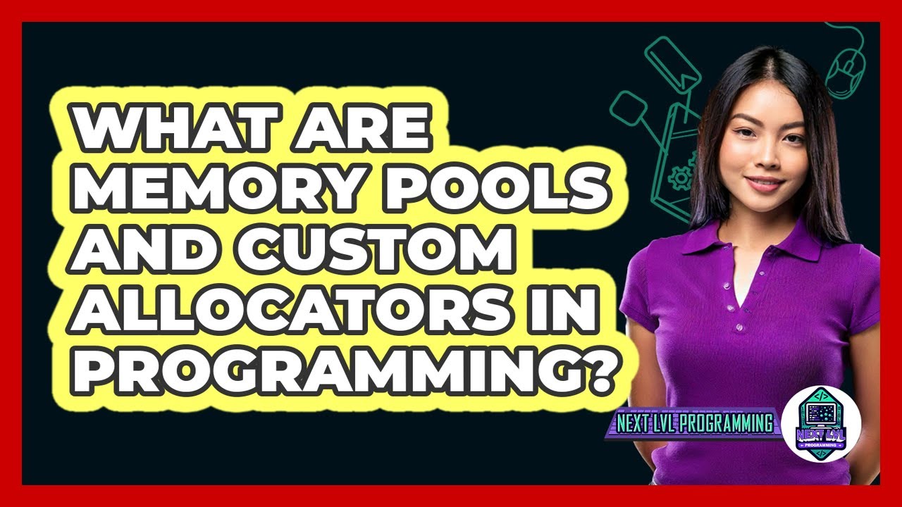 What Are Memory Pools And Custom Allocators In Programming? - Next LVL Programming