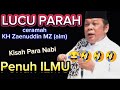 FULL Ngakak Ceramah KH Zainuddin MZ Lucu Dan Penuh Dengan Ilmu Ceramah Para Nabi