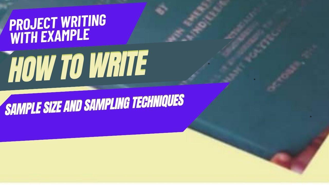 Sample size and Sampling Techniques with example #HowToWriteSampleSizeAndSamplingTechniques