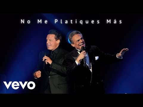 No Me Platiques Más - José José Ft. Luis Miguel