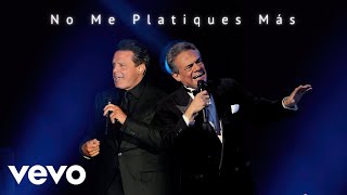 No Me Platiques Más - José José Ft. Luis Miguel