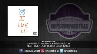 Carnage Ft. ILoveMakonnen - I Like Tuh [Instrumental] (Prod. By Dj Carnage) + DOWNLOAD LINK