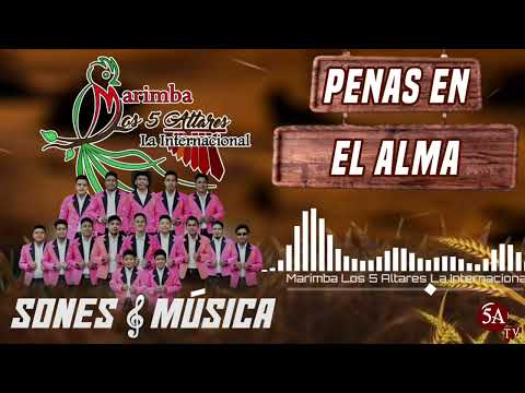 PENAS EN EL ALMA - Marimba Los 5 Altares La Internacional