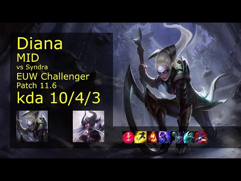 Diana vs Syndra Mid - EUW Challenger 10/4/3 Patch 11.6 Gameplay