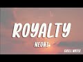 Egzod & Maestro Chives - Royalty (Lyrics) ft. Neoni