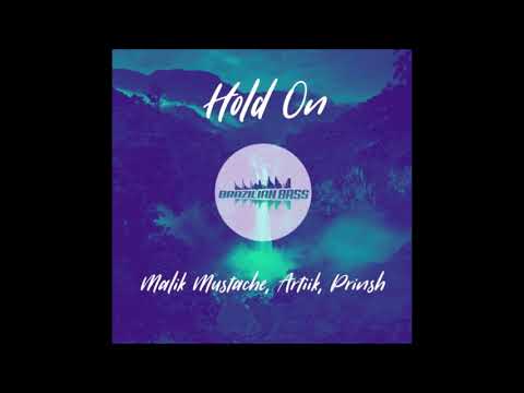 Malik Mustache + ARTIIK + Prinsh - Hold On