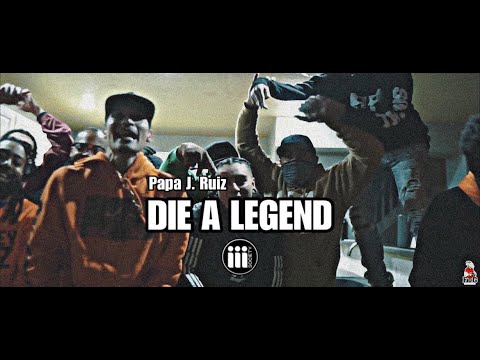 Papa J. Ruiz - Die A Legend [Official Music Video]