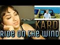KARD - "Ride On The Wind" MV Reaction KARD - "Ride On The Wind" MV Reaction