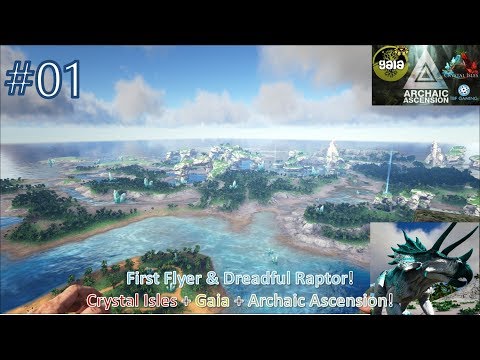 New Season E01 Crystal Isles - Gaia - Archaic Ascension - Divine Trike Tame and first base place!