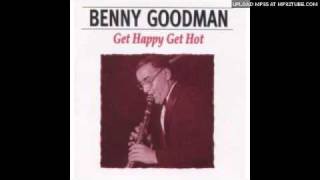 Benny Goodman -  Sometimes I&#39;m Happy