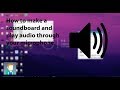 How To Get A Soundboard And Play Audio Through Your Microphone