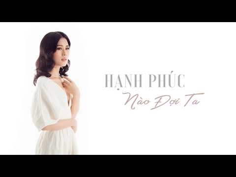 Hạnh phúc nào đợi ta - Phúc Anh