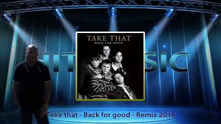 Take that - Back for good - Remix 2018