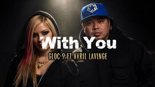 Download lagu Gloc-9 - With You ft. Avril Lavigne (Cover Version) mp3 Download lagu Gloc-9 - With You ft. Avril Lavigne (Cover Version) mp3