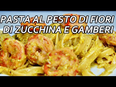 PASTA AL PESTO DI FIORI DI ZUCCHINA E GAMBERI, una pasta cremosa e gustosa, come al ristorante.