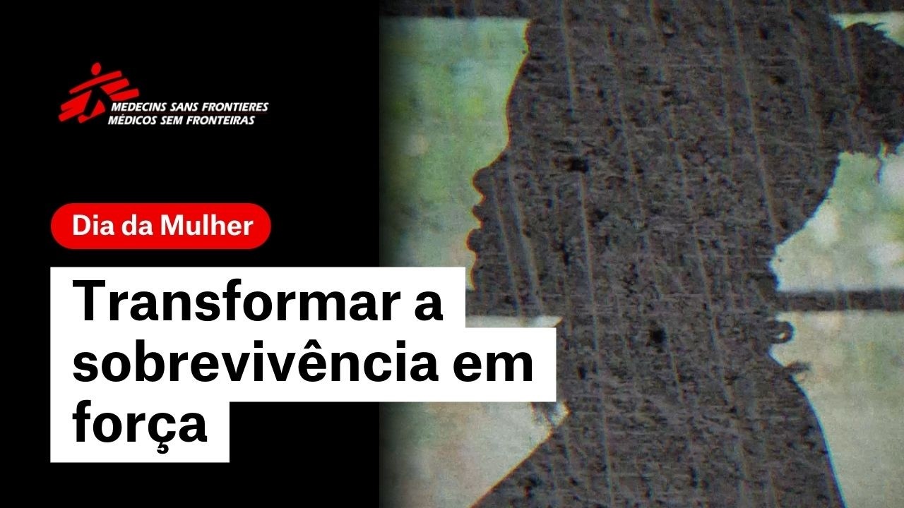 Dia Internacional da Mulher | Transformar a sobrevivência em força