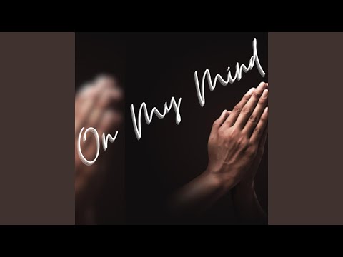 On My Mind